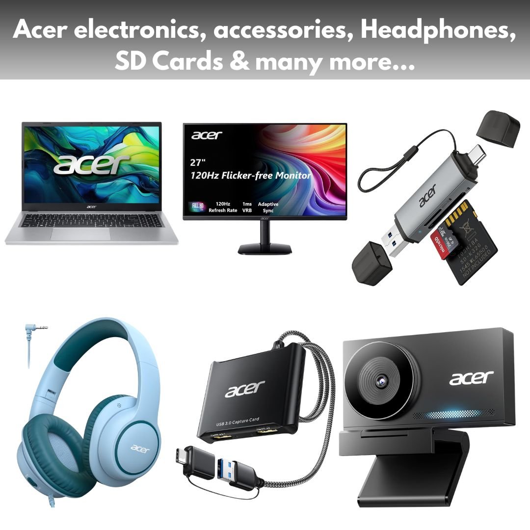 Acer electronics, accessories, Headphones, SD Cards & many more…