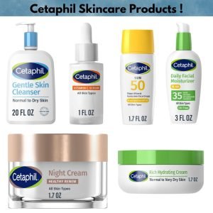 Cetaphil Skincare Products !