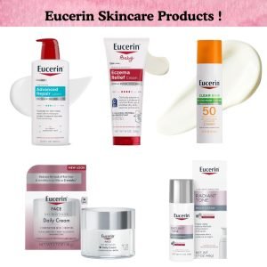 Eucerin Skincare Products !