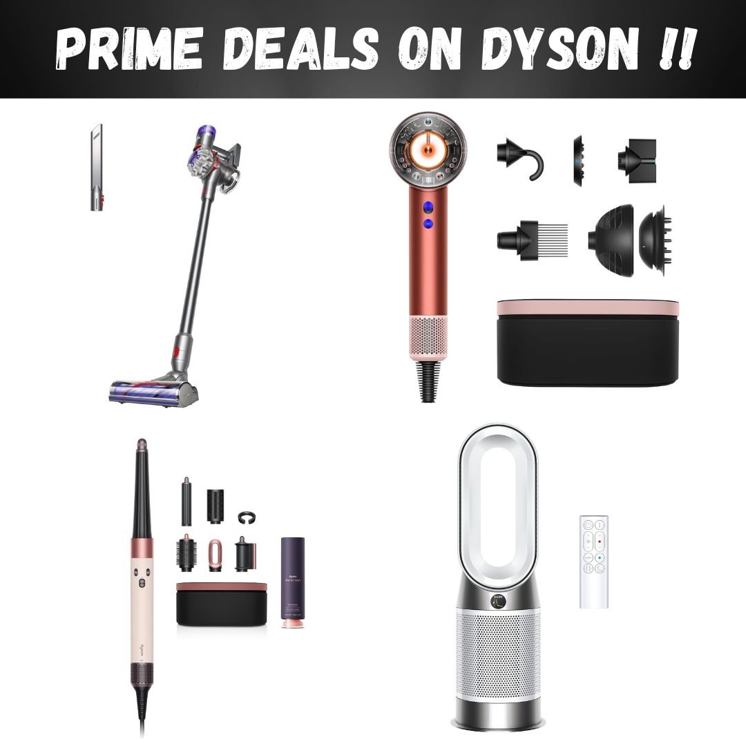 Prime Deals On Dyson Products !!
